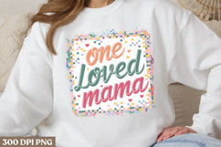 One loved mama PNG, Mothers Day Sublimation PNG Product Image 2