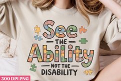 See The Ability Not The Disability PNG, Autism Sublimation P Product Image 1