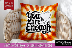 Inspirational Quote Pillow Sublimation - Autumn Tie Dye PNG Product Image 1