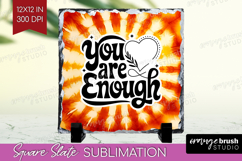 Inspirational Quote Slate PNG - Autumn Tie Dye Square Slate Product Image 1