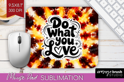 Inspirational Quote Mouse Pad Sublimation - Autumn Tie Dye Product Image 1
