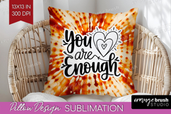 Inspirational Quote Pillow Sublimation - Autumn Tie Dye PNG Product Image 1