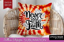 Inspirational Quote Pillow Sublimation - Autumn Tie Dye PNG Product Image 1