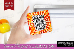 Inspirational Quote Magnet Sublimation - Autumn Tie Dye PNG Product Image 1
