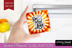 Inspirational Quote Magnet Sublimation - Autumn Tie Dye PNG Product Image 1