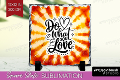 Inspirational Quote Slate PNG - Autumn Tie Dye Square Slate Product Image 1