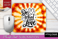 Inspirational Quote Mouse Pad Sublimation - Autumn Tie Dye Product Image 1
