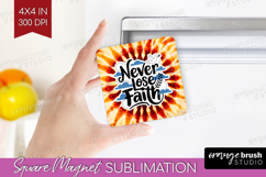 Inspirational Quote Magnet Sublimation - Autumn Tie Dye PNG Product Image 1