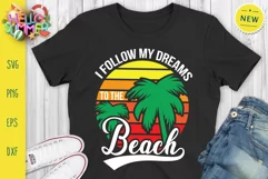 I Follow My Dreams To The Beach Svg, Summer Sunrise Svg Product Image 1