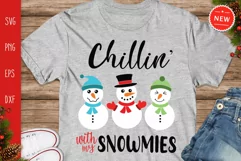 Chillin' With My Snowmies Svg, Snowmies Svg, Christmas Svg Product Image 1