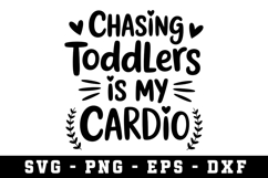 Chasing Toddler Is My Cardio Svg |Mother SVG Cut file Product Image 1
