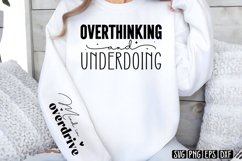 Overthinking and underdoing Sleeve SVG PNG Product Image 1