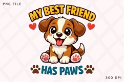 My Best Friend Has Paws Cute Dog Lover Shirt Design Product Image 1
