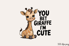 You Bet Giraffe I&#039;m Cute PNG, Baby Animal Nursery Sublimatio Product Image 2
