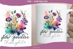 Grow Positive Thoughts Png | Botanical Art Sublimation Product Image 1