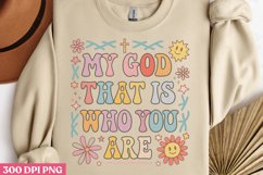 My god that is who you are PNG, Retro Christian Sublimatio Product Image 2