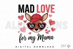 Mad Love For My Mama Sublimation PNG Product Image 1
