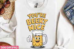 You're beery nice PNG, Funny Beer Quotes Sublimation PNG Product Image 2