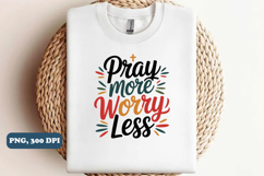 Pray more worry less Christian png design Product Image 1