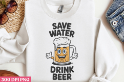 Save water, drink beer PNG, Funny Beer Quotes Sublimation PN Product Image 2