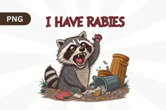 I Have Rabies ,Funny Raccoon PNG Sublimation Design Product Image 1