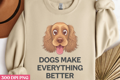 Dogs make everything PNG, Sarcastic Cartoon Dogs Sublimati Product Image 2