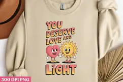You deserve love and light PNG, Mental Health Sublimat Product Image 1