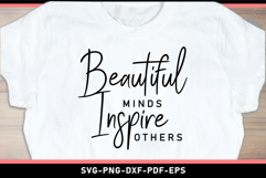 Beautiful minds inspire others SVG, Inspirational Quotes SVG Product Image 1