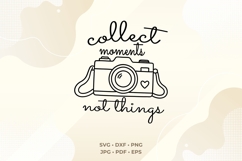 Collect Moments Not Things SVG | Camera Line Art | Travel Product Image 1