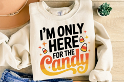 I&#039;m only here for the Candy Svg | Halloween Svg | Shirt Svg Product Image 1