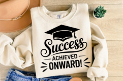 Success Achieved Onward svg | Graduation Svg | Shirt Svg Product Image 2