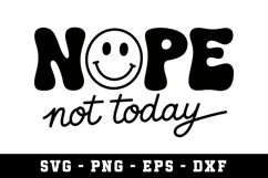 Nope Not Today Svg | SVG Cut files | Cricut Product Image 1