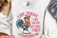 Live Today Like You're PNG, Funny Animal Sublimation Product Image 2