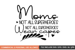 Moms Not All Superheroes Wear Capes svg design Product Image 1