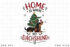 Dachshund Christmas PNG, Home Is Where My Dachshund Is PNG Product Image 1