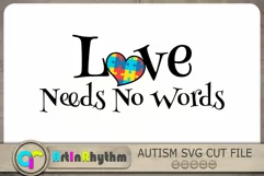 Love needs no words Svg, Autism Svg, Autism Awareness Svg Product Image 1