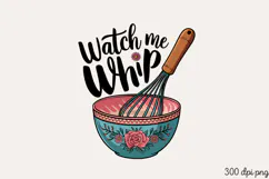 Watch me Whip PNG, Vintage Kitchen Sublimation PNG Product Image 2