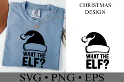 What the Elf Svg | Christmas svg | Shirt Svg Product Image 1