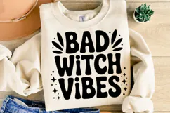 Bad Witch Vibes Svg | Halloween Svg | Shirt Svg Product Image 1