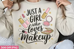 Just a girl who loves makeup PNG Product Image 2