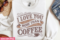 I love you more than PNG, Retro Funny Coffee Sub Product Image 2