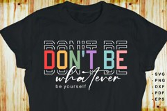 Don't Be Whatever, Be Yourself, Funny Sarcastic Quotes SVG Product Image 2