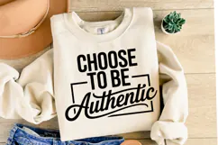 Choose to be Authetic Svg Design | Svg Cut Files | Shirt Svg Product Image 2