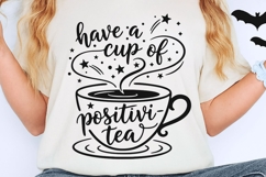 Have A Cup Of Positivi Tea Svg, Tea Lover Svg, Tea Time Svg. Product Image 2
