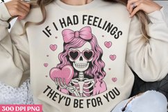 If i had feelings they&#039;d be for you PNG Product Image 2
