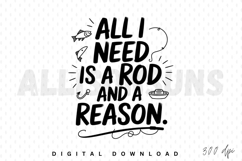 fishing, quote, rod, reason, fish, hook, tackle, hobby, recreation, outdoors, sport, pastime, fishing line, fishing boat, doodle, illustration, vector, graphic, design, text, typography, sublimation, black and white, simple, minimal, isolated, eps, ai