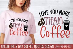 Love you more than coffee SVG Product Image 1