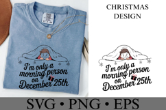 I&#039;m only a morning person on December 25th Svg | Shirt Svg Product Image 2