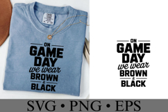 On Game Day We Wear Brown &amp; Black Svg | Shirt Svg Product Image 1