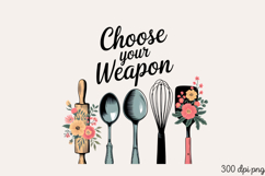 Choose your Weapon PNG, Vintage Kitchen Sublimation PNG Product Image 2